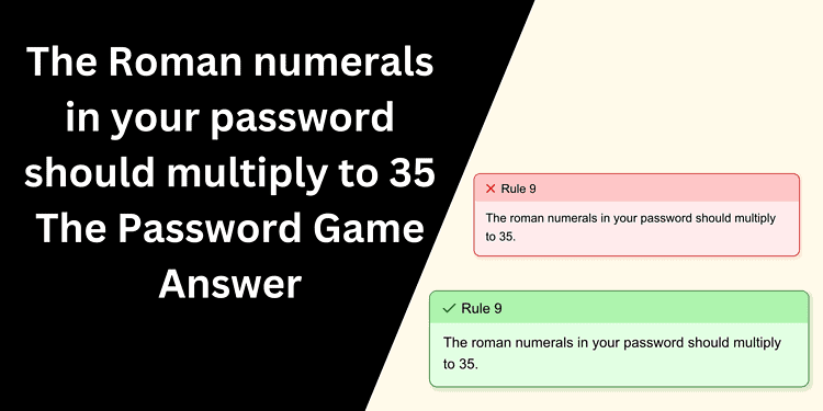 roman numerals that multiply to 35 rule 9 the password game