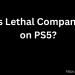 Is Lethal Company on PS5