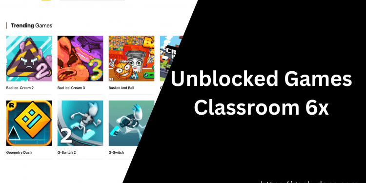Unblocked Games Classroom 6x, No Ads